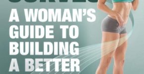 Strong Curves Review: A Must-Have Reference Guide for Glute Building